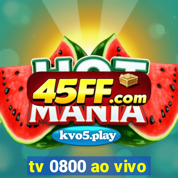 tv 0800 ao vivo